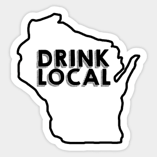 Wisconsin Drink Local Beer Black Sticker